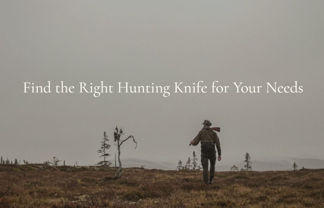 Find the Right Hunting Knife for Your Needs